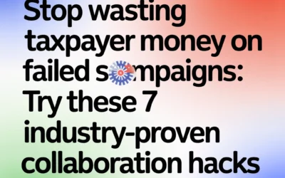 Stop Wasting Taxpayer Money on Failed Safety Campaigns: Try These 7 Industry-Proven Collaboration Hacks